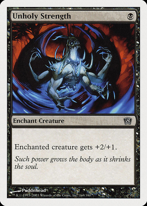 Eighth Edition - 169 - Unholy Strength - Common - B - Non-foil (Front)