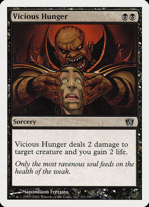 Eighth Edition - 171 - Vicious Hunger - Common - B - Non-foil (Front)
